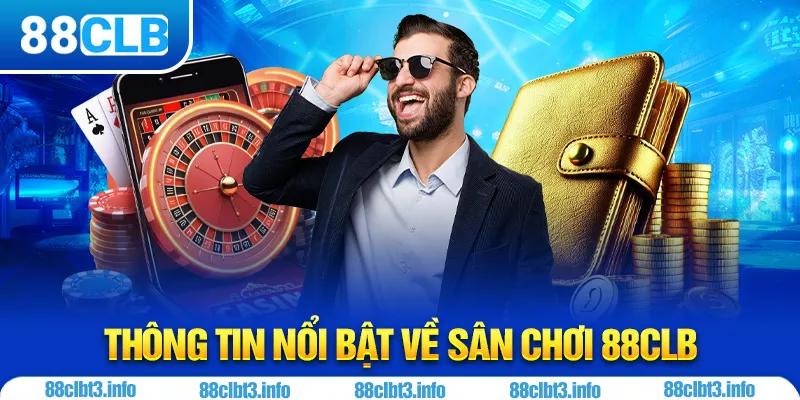 Tổng quan thông tin nổi bật về trang game 88.clb