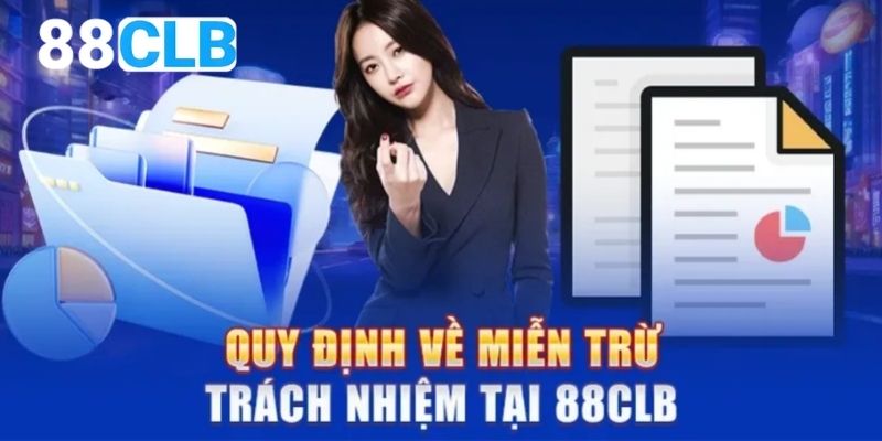 Miễn trừ trách nhiệm tầm quan trọng tại 88CLB 